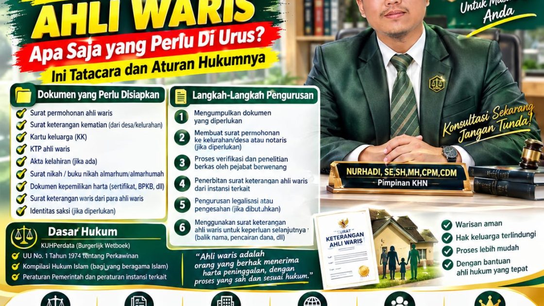 SURAT KETERANGAN AHLI WARIS: APA SAJA YANG PERLU DIURUS? INI TATA CARA DAN ATURAN HUKUMNYA