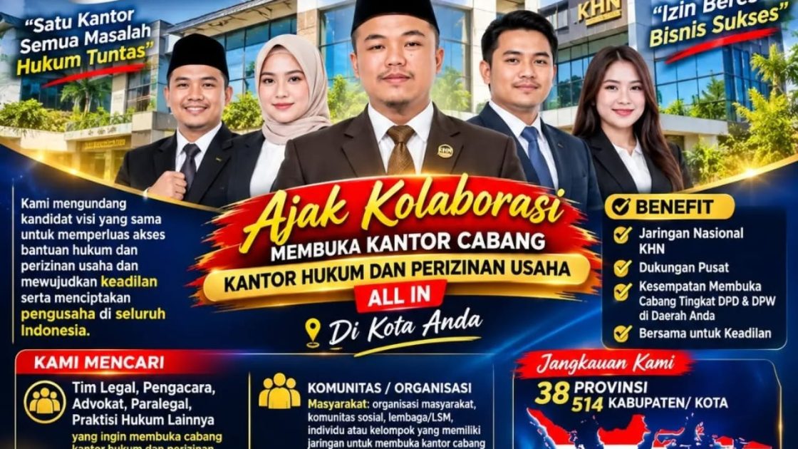 AJAK KOLABORASI MEMBUKA KANTOR CABANG KHN DI KOTA ANDAKantor Hukum dan Perizinan Usaha All in — Bersama Memperluas Akses Hukum dan Mendorong Kemajuan Usaha di Seluruh Indonesia