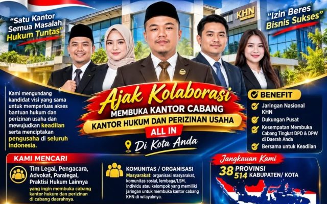 AJAK KOLABORASI MEMBUKA KANTOR CABANG KHN DI KOTA ANDAKantor Hukum dan Perizinan Usaha All in — Bersama Memperluas Akses Hukum dan Mendorong Kemajuan Usaha di Seluruh Indonesia