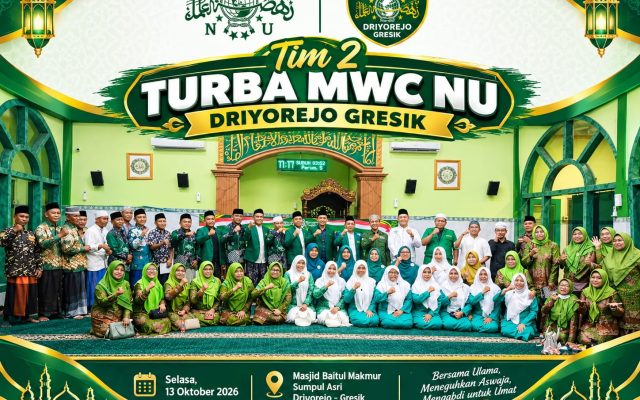 SEMANGAT KEBERSAMAAN TIM 2 TURBA MWC NU DRIYOREJO GRESIK: PERKUAT SILATURAHMI, KOKOHKAN JAM’IYAH, DAN TINGKATKAN KHIDMAH KEPADA UMAT